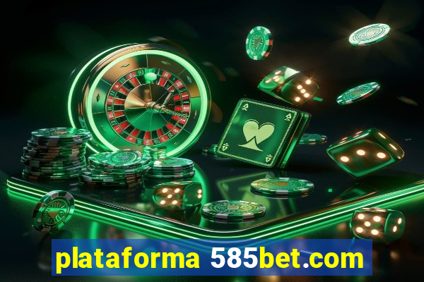 plataforma 585bet.com